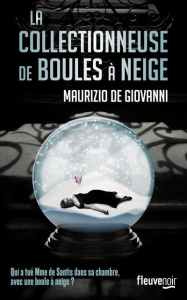La collectionneuse de boules à neige - De Giovanni Maurizio ; Defromont Jean-Luc