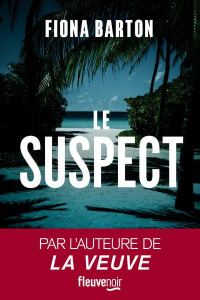 Le suspect - Barton Fiona ; Quelet Séverine
