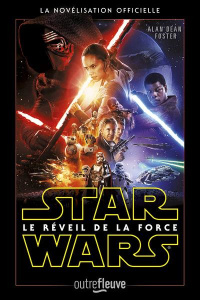 Star Wars, Le réveil de la force - Foster Alan Dean ; Demoulin Axelle ; Ancion Nicola