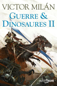 Guerre & dinosaures Tome 2 - Milan Victor ; Chastellière Emmanuel