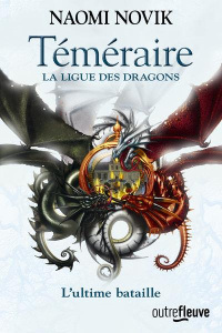 Téméraire Tome 9 : La ligue des dragons - Novik Naomi ; Fournier Guillaume