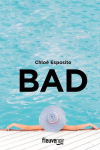 Bad - Esposito Chloé ; Contartese Laura