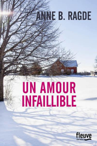 Un amour infaillible - Ragde Anne Birkefeldt ; Hervieu Hélène