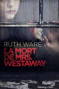 La mort de Mrs. Westaway - Ware Ruth ; Esquié Héloïse