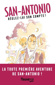 Réglez-lui son compte ! (Kill Him). Suivi de Bien chaud, bien parisien - SAN-ANTONIO