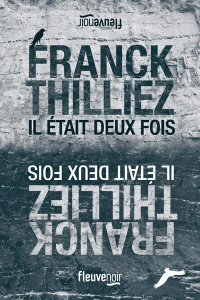 Il était deux fois - Thilliez Franck