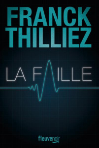 La faille - Thilliez Franck