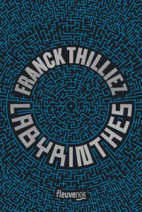 Labyrinthes. Edition collector - Thilliez Franck