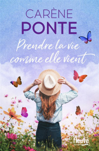 Prendre la vie comme elle vient - Ponte Carène