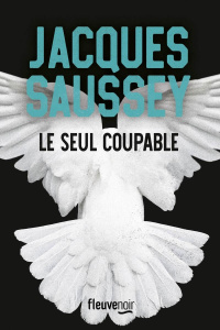 Le seul coupable - Saussey Jacques