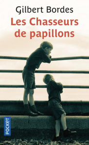 Les chasseurs de papillons - Bordes Gilbert