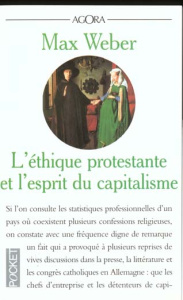 L'ETHIQUE PROTESTANTE ET L'ESPRIT DU CAPITALISME SUIVI DE LES SECTES PROTESTANTES ET L'ESPRIT DU CAP - Weber Max