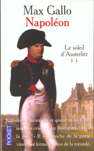 Napoléon. Tome 2, Le soleil d'Austerlitz - Gallo Max