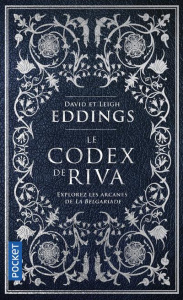 Le codex de Riva. Etudes préliminaires de la Belgariade et de la Mallorée - Eddings David ; Eddings Leigh ; Taylor Geoff ; Tro