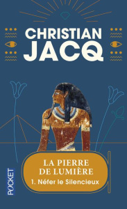 La pierre de lumière Tome 1 : Néfer le Silencieux - Jacq Christian