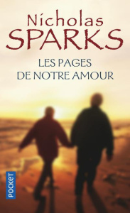 Les pages de notre amour - Sparks Nicholas ; Rosenthal Jean