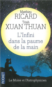 L'infini dans la paume de la main. Du Big Bang à l'Eveil - Ricard Matthieu ; Trinh Xuan-Thuan