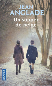 Un souper de neige - Anglade Jean