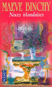 Noces irlandaises - Binchy Maeve