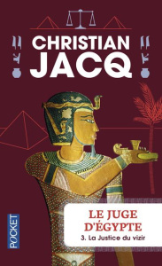 Le juge d'Egypte/3/La justice du vizir - Jacq Christian
