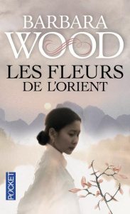 Les fleurs de l'Orient - Wood Barbara