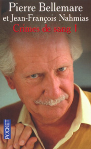 Crimes de sang. Tome 1 - Bellemare Pierre ; Nahmias Jean-François