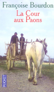 La Cour aux paons - Bourdon Françoise