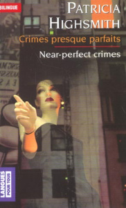 Crimes presque parfaits : Near-perfect crimes - Highsmith Patricia