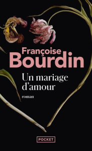 Un mariage d'amour - Bourdin Françoise