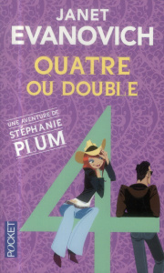 Une aventure de Stéphanie Plum Tome 4 : Quatre ou double - Evanovich Janet ; Loubat-Delranc Philippe
