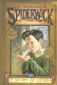 Les Chroniques de Spiderwick Tome 3 : Le secret de Lucinda - Black Holly ; DiTerlizzi Tony ; Ferrier Bertrand