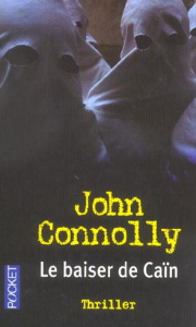 Charlie Parker : Le baiser de Caïn - Connolly John ; Martinache Jacques