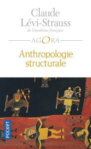 Anthropologie structurale - Lévi-Strauss Claude