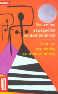 Cuentos españoles contemporaneos : Nouvelles espagnoles contemporaines. Realismo y Sociedad : Réalis - COLLECTIF