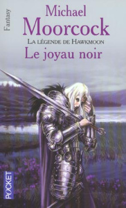 La légende de Hawkmoon Tome 1 : Le joyau noir - Moorcock Michael ; Fromental Jean-Luc ; Landon Fra