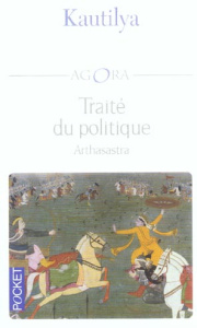 Traité du politique. Arthasastra - KAUTILYA