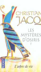 Les Mystères d'Osiris Tome 1 : L'arbre de vie - Jacq Christian