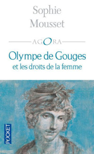 Olympe de Gouges et les droits de la femme - Mousset Sophie