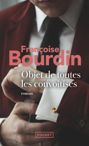 Objet de toutes les convoitises - Bourdin Françoise