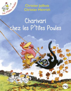 Les P'tites Poules : Charivari chez les P'tites Poules - Jolibois Christian ; Heinrich Christian