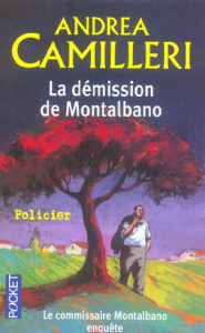 La démission de Montalbano - Camilleri Andrea ; Siné Catherine ; Quadruppani Se