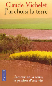 J'ai choisi la terre - Michelet Claude