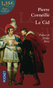 Le Cid - Corneille Pierre ; Bazy Didier