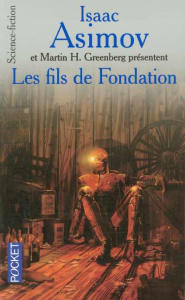 Les fils de Fondation. En hommage à Isaac Asimov - Greenberg Martin Harry ; Bradbury Ray ; Jeppson As
