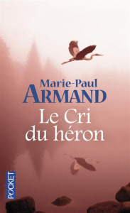 Le cri du héron - Armand Marie-Paul