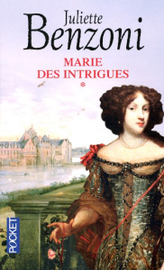 Marie des intrigues Tome 1 - Benzoni Juliette