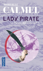 Lady Pirate Tome 2 : La parade des ombres - Calmel Mireille