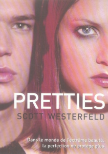 Uglies Tome 2 : Pretties - Westerfeld Scott ; Fournier Guillaume