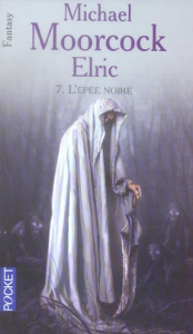 Le Cycle d'Elric Tome 7 : L'épée noire - Moorcock Michael ; Straschitz Frank