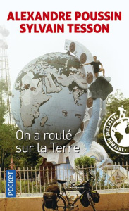 On a roulé sur la terre - Poussin Alexandre ; Tesson Sylvain